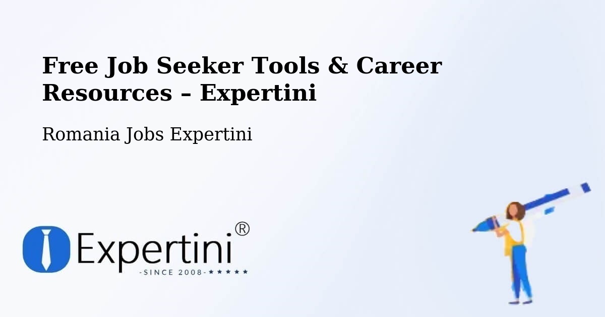Free Job Seeker Tools & Career Resources – Cioranii De Jos - Cioranii De Jos, Romania Jobs Expertini